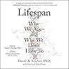 Lifespan: Why We ...