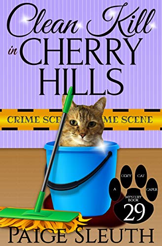 Clean Kill in Cherry Hills (Cozy Cat Caper Mystery #29)