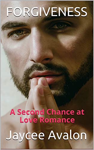 FORGIVENESS: A Second Chance at Love Romance (Kindle Edition)