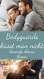 Bodyguards küsst man nicht