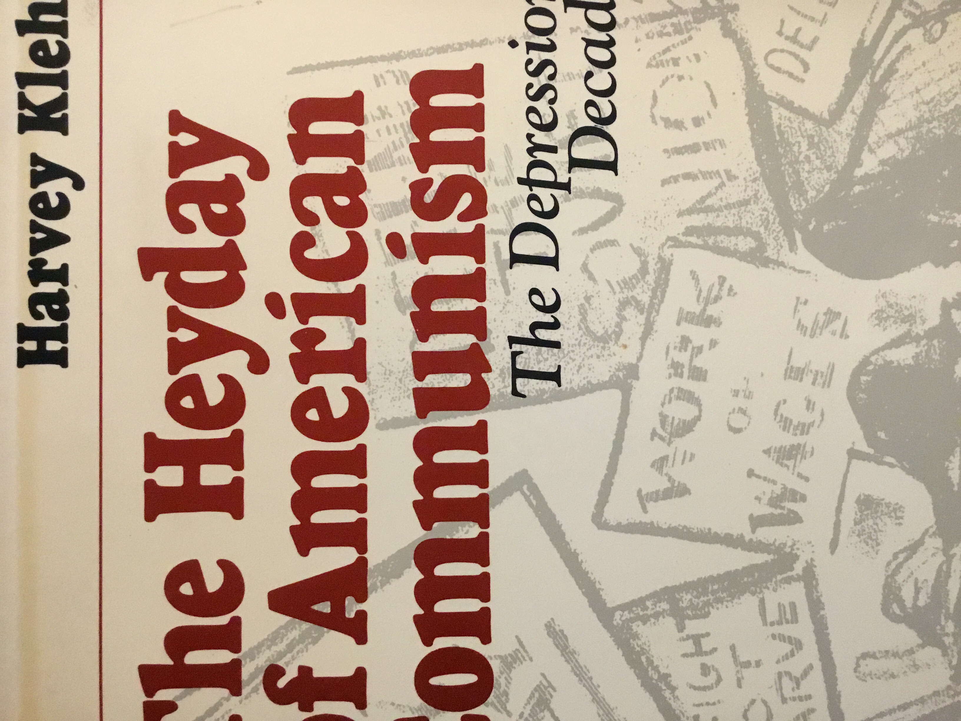 The Heyday of American Communism: The Depression Decade (Paperback)
