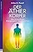 Der Ätherkörper