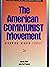 The American Communist Movement: Storming Heaven Itself (SOCIAL MOVEMENTS PAST AND PRESENT)