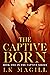 The Captive Born (The Captive #1)
