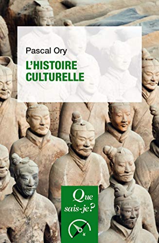 L'histoire culturelle: « Que sais-je ? » n° 3713 (Kindle Edition)