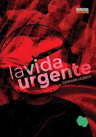 Tapa de La vida urgente (Germán Ulrich)