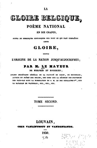 La Gloire Belgique,  Poème National en dix chants, Volume 2 (Hardcover)
