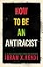 How To Be an Antiracist
