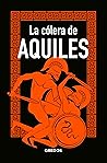 La cólera de Aquiles