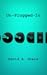 Un-Plugged-In by David A. Greis