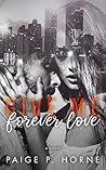 Give Me Forever Love