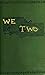 We Two