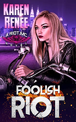 Foolish Riot (Riot MC, #5)