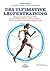 Das ultimative Läufertraining: Maßgeschneiderte Fitness-Pläne für den Hobbyläufer bis zum Ultramarathon - schnell, ausdauernd und verletzungsfrei laufen