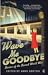 Wave Me Goodbye: Stories of the Second World War