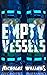 Empty Vessels