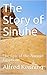 The Story of Sinuhe by Alfred Kenning