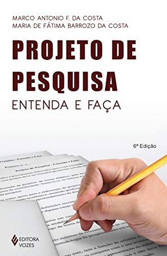 Projeto de Pesquisa. Entenda e Faça (Em Portuguese do Brasil)