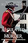 Regulated for Murder (Michael Stoddard American Revolution Mystery #2)