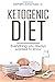 KETOGENIC DIET: A BEGINNERS...