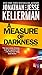 A Measure of Darkness by Jonathan Kellerman A Measure of Darkness by Jonathan Kellerman