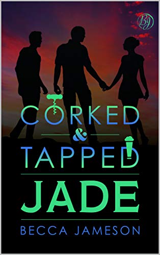 Jade (Corked and Tapped, #4)