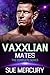 Vaxxlian Mates: The Complete Series