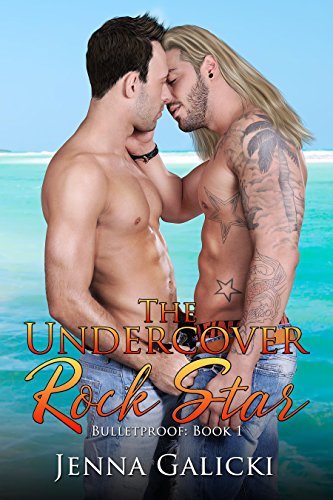 The Undercover Rock Star (Bulletproof #1)
