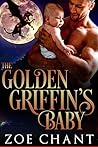 The Golden Griffin's Baby by Zoe Chant