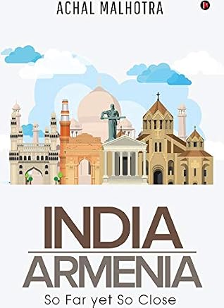 India - Armenia : So Far yet So Close