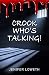 Crook Who's Talking!: Not G...