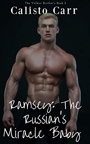 Ramsey: The Russian's Miracle Baby (The Volkov Brothers, #2)
