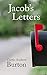 Jacob's Letters by Curtis Andrew Burton Jacob's Letters by Curtis Andrew Burton
