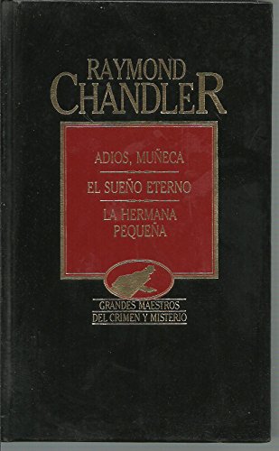 Adiós, muñeca; El sueño eterno; La hermana pequeña (Library Binding)