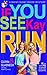 If You See Kay Run (Badge Bunny Booze Mystery #1)