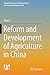 Reform and Development of Agriculture in China (Research Series on the Chinese Dream and China’s Development Path)