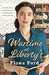 Wartime at Liberty's by Fiona  Ford