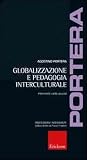 Globalizzazione e pedagogia interculturale: Interventi nella scuola