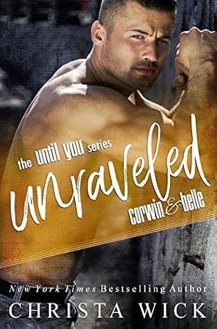 Unraveled: Corwin & Belle's story (Until You, #1)