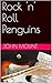 Rock 'n' Roll Penguins