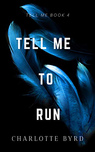 Tell Me to Run (Kindle Edition)