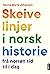 Skeive linjer i norsk historie frå norrøn tid til i dag