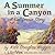 A Summer in a Canyon: A Cal...