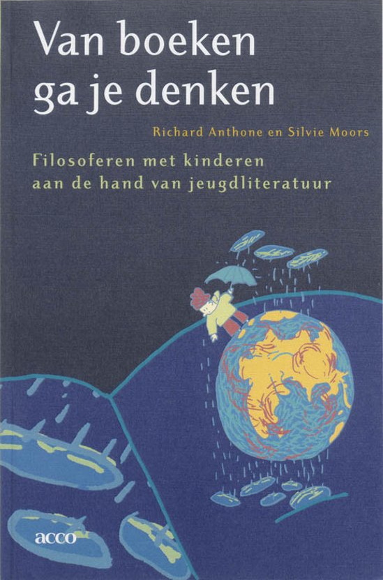 Van boeken ga je denken. Filosoferen met kinderen aan de hand van jeugdliteratuur
