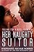 Her Naughty Suitor (Falling for a Rose #10)