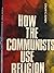 How The Communists Use Religion