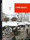 L'Italia liberale: 1870-1900 L'Italia liberale: 1870-1900