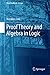 Proof Theory and Algebra in Logic (Short Textbooks in Logic)
