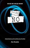 Over My Dead Body: The Art of Saying NO: A Step by Step Journey Towards Boundaries That Stick