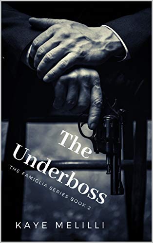 The Underboss (The Famiglia Series #2)